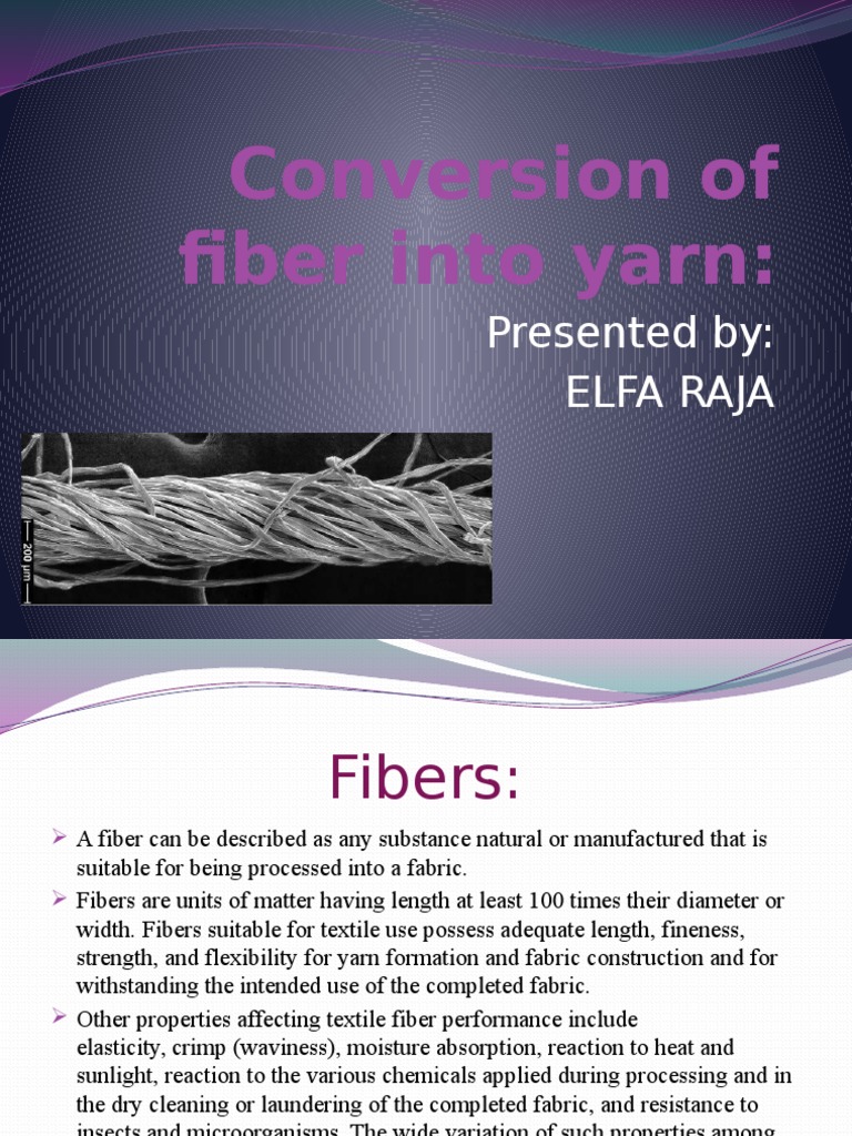 Conversion of Fibre Into a Yarn Yarn Spinning (Textiles)