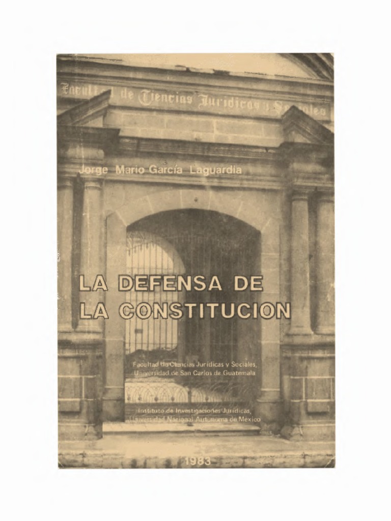 La Defensa de La Constitucion Mario Garcia Laguardia PDF PDF Constitución Habeas