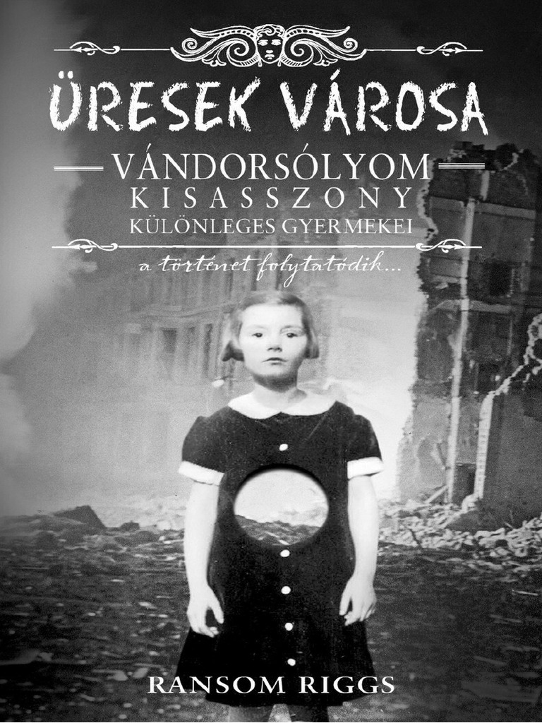 Ransom Riggs Üresek Városa (Vándorsólyom Kisasszony
