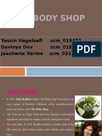The Body Shop: Yassin Hagelsafi SCM - 019401 Davinya Dev SCM - 018532 Jaashwne Varma SCM - 021691