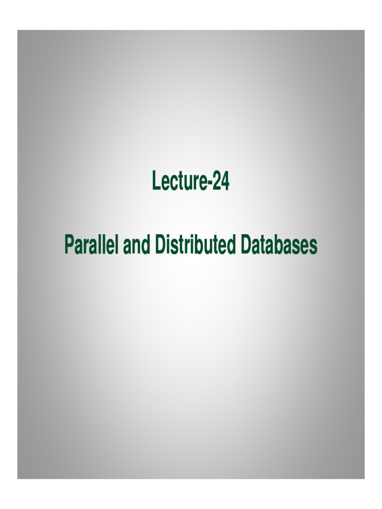 Parallel and Distributed Database Lecture on Architectures ...