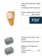 This Is Mr. Ramesh's Gold Watch. It Belongs To Mr. Ramesh. Whose Gold Watch Is This? It Is - Gold Watch