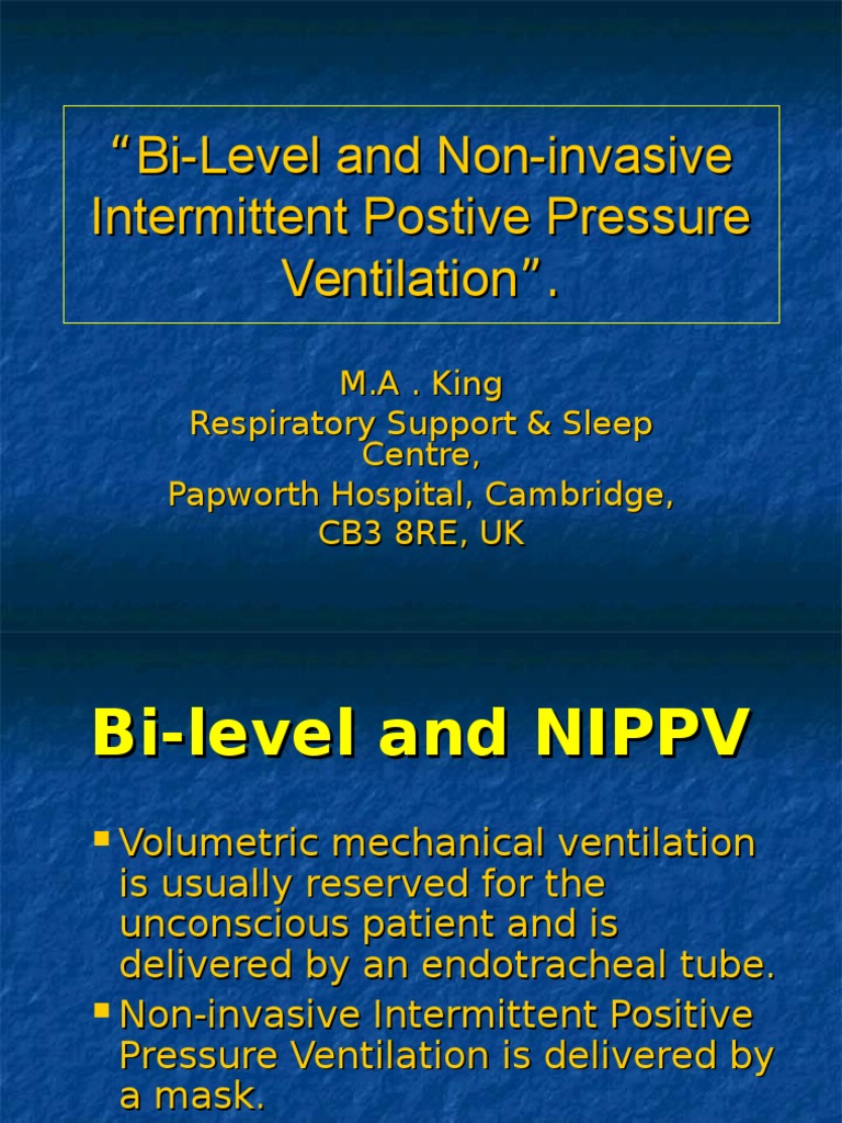 Bi-Level and Non-Invasive Intermittent Postive Pressure Ventilation ...