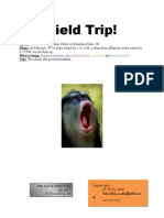 Field Trip!: Where: Primate Rehabilitation Center in Mountain Home, ID. When: On February 29 What To Bring