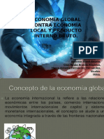 Economía Global Contra Economía Local y Producto Interno. 