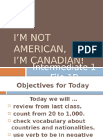 I'M Not American, I'M Canadian!: Intermediate 1 File 1B