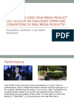 In What Ways Does Your Media Product Use, Develop or Challenge Forms and Conventions of Real Media Products?