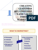 Creating Customer Relationship S and Value Through Marketing