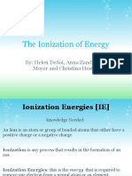The Ionization of Energy: By: Helen Desoi, Anna Zandi Sara Moyer and Christina Heston