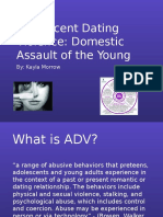 Adolescent Dating Violence: Domestic Assault of The Young: By: Kayla Morrow