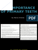 The Importance of Primary Teeth: By: Marcos Ximenes