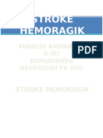 Stroke Hemoragik: Yuneldi Anwar Sp. S (K) Departemen Neurologi FK Usu