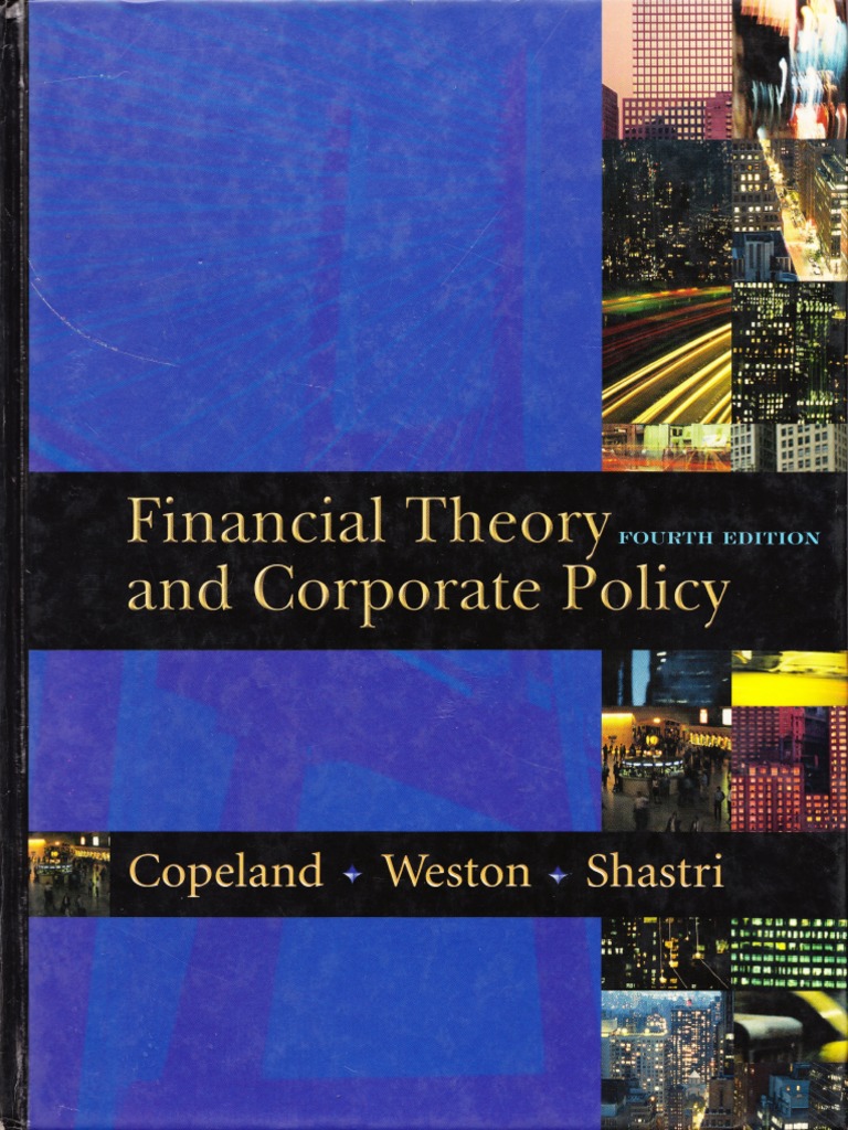 209177252 Copeland Financial Theory and Corporate Policy 4th Edition