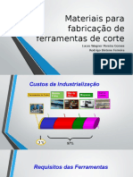 Materiais e processos para fabricação de ferramentas de corte