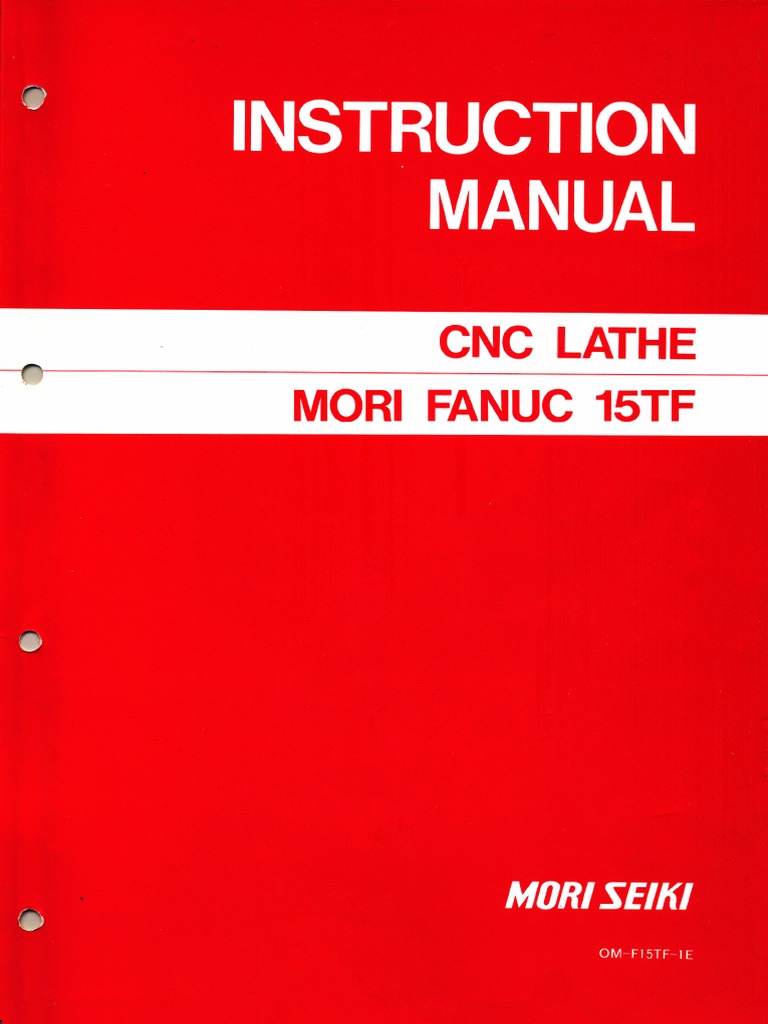 Mori Seiki Fanuc 15TF CNC Lathe Instruction Manual (OM-F15TF-1E