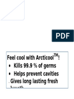Feel Cool With Arcticool ! Kills 99.9 % of Germs Helps Prevent Cavities Gives Long Lasting Fresh Breath