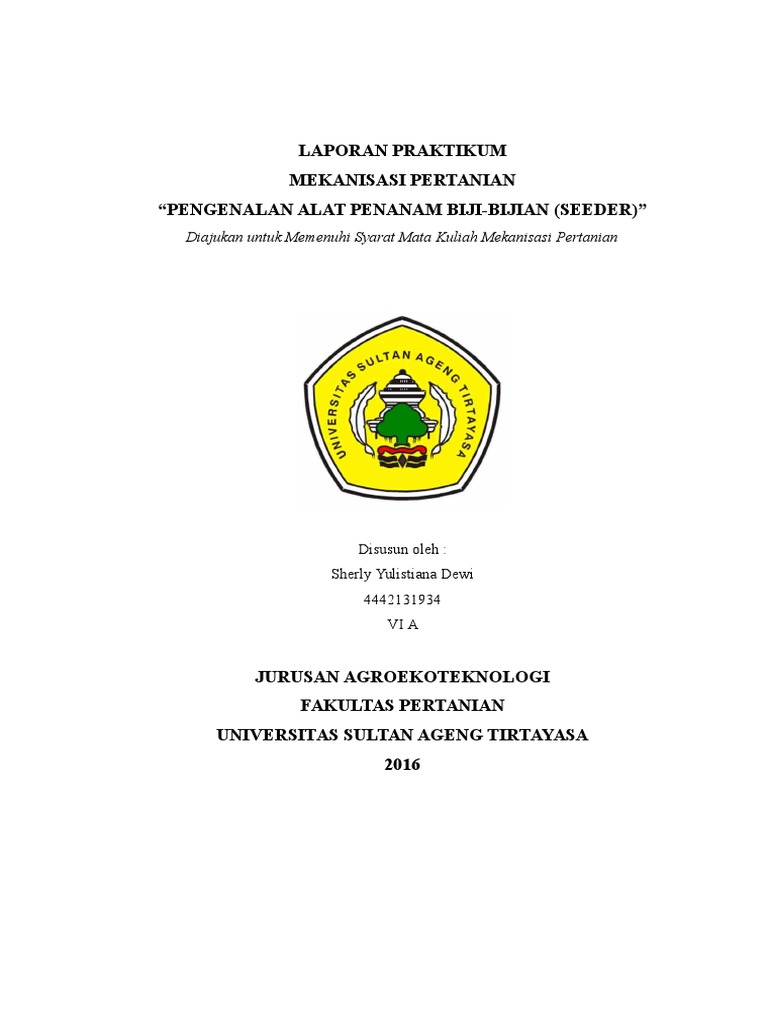 LAPORAN PRAKTIKUM MEKANISASI PERTANIAN ALAT PENANAM BIJI LAPORAN PRAKTIKUM MEKANISASI PERTANIAN ALAT PENANAM BIJI