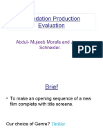 Foundation Production Evaluation: Abdul-Mujeeb Morafa and James Schneider