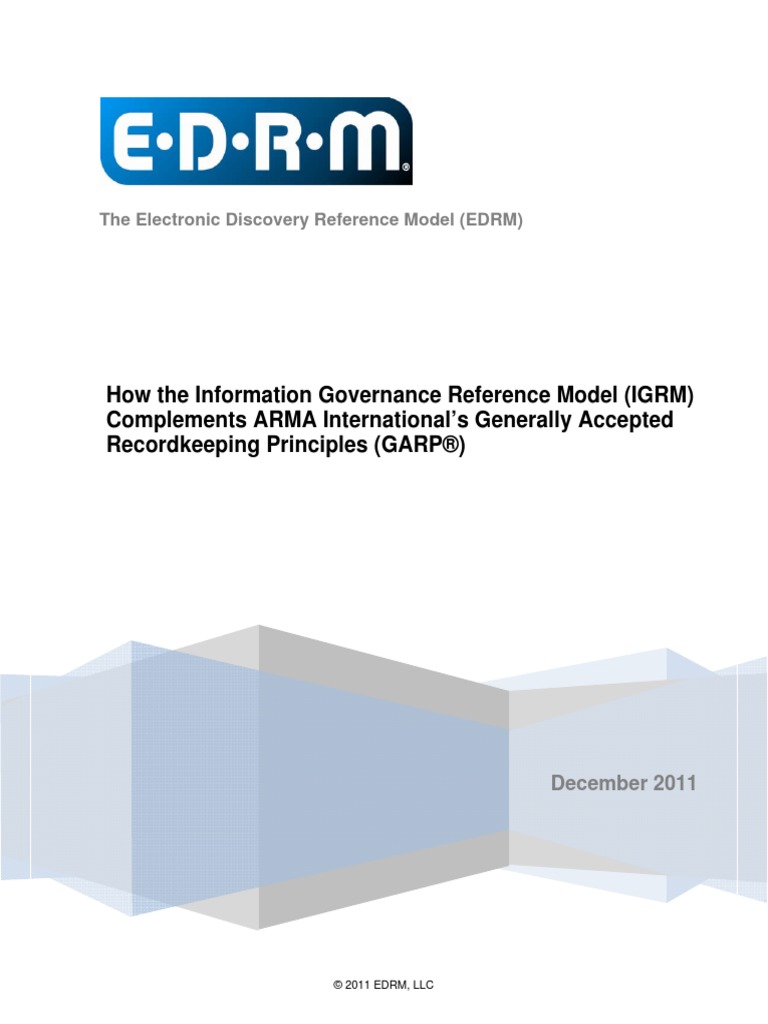 White Paper EDRM Information Governance Reference Model IGRM and ARMAs ...