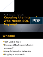 Knowing The Internals - Who Needs SQL Server Anyway - Mark Rasmussen