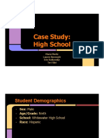 Case Study: High School: Maria Moritz Lauren Normoyle Erin Rutkowsky Teri Sikri