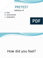 Pretest: Explain The Definition Of: A. Test B. Assessment C. Evaluation