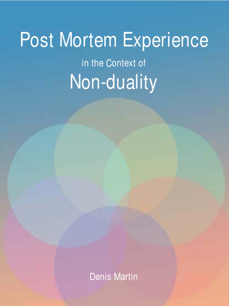 Post Mortem Experience and Non-Duality | PDF | Nondualism | Consciousness