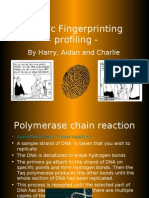 Genetic Fingerprinting - Profiling - : by Harry, Aidan and Charlie