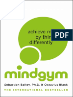 Mind Gym Achieve More by Thinking Differently by Sebastian Bailey and Octavius Black Excerpt PDF