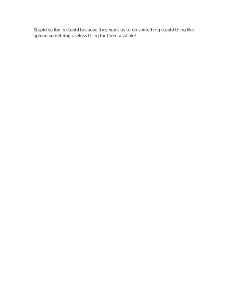 Stupid Scribd Is Stupid Because They Want Us To Do Something Stupid ...