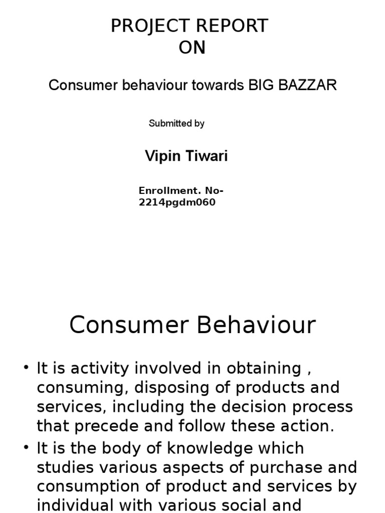 Project Report ON: Consumer Behaviour Towards BIG BAZZAR | PDF