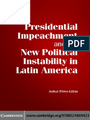 Anibal Perez Linan Presidential Impeachment United States