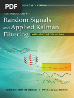 Brown R.G., Hwang P.Y.C. - Introduction To Random Signals and Applied Kalman Filtering With Matlab Exercises-Wiley (2012)