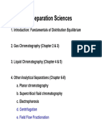 Separation Sciences: D. Centrifugation E. Field Flow Fractionation