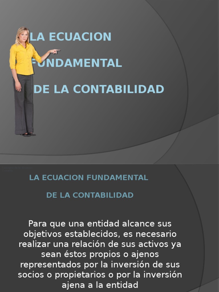 LA ECUACIÓN FUNDAMENTAL DE LA CONTABILIDAD Y SUS PRINCIPIOS BÁSICOS PDF Bienes (Ley