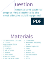 Which Commercial Anti Bacterial Soap or Herbal Material Is The Most Effective at Killing Germs?
