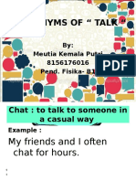 Synonyms of " Talk ": By: Meutia Kemala Putri 8156176016 Pend. Fisika-B1