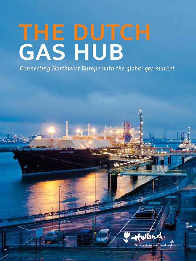 The Dutch Gas Hub Natural Gas Storage Natural Gas