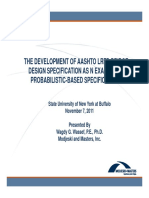 THE DEVELOPMENT OF AASHTO LRFD BRIDGE THE DEVELOPMENT OF AASHTO LRFD BRIDGE 2011 Wassef_presentation.pdf