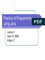 Practice of Programming Using Java: June 15, 2006 6-8pm LT
