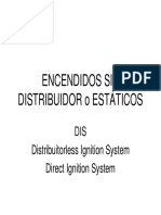ENCENDIDOS SIN DISTRIBUIDOR o ESTÁTICOS DIS Distribuitorless Ignition System Direct Ignition System