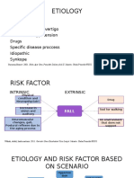 Etiology: Accident Headache and or Vertigo Orthostatic Hypotension Drugs Specific Disease Proccess Idiopathic Synkope