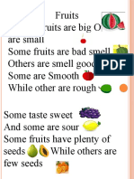 Fruits Some Fruits Are Big Others Are Small Some Fruits Are Bad Smell Others Are Smell Good Some Are Smooth While Other Are Rough