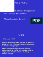 Nas / San: NAS - Network Attached Storage (Filer) SAN - Storage Area Network What Differentiates The Two?