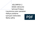 Kelompok 2 Teknik Geologi - Adam Rahmad Firdaus - Laurensius Pian Pasiakan - Aditya Pratama - Jutriyani Belloratte - Bella Safira