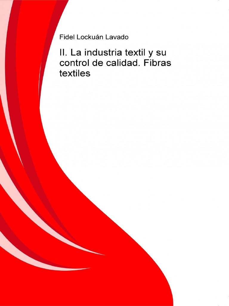 II La Industria Textil y Su Control de Calidad Fibras Textiles | PDF ...