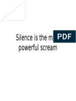 Silence Is The Most Powerful Scream