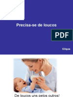 Precisa-se de Loucos4