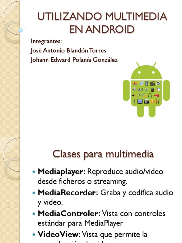 Multimedia en Android: Clases y Uso | PDF | Multimedia | Informática
