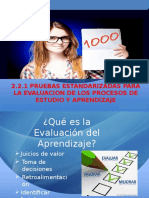 2.2.1 Pruebas Estandarizadas para La Evaluacion de Los Procesos de Estudio Y Aprendizaje